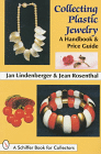 Collecting Plastic Jewelry: A Handbook & Price Guide
